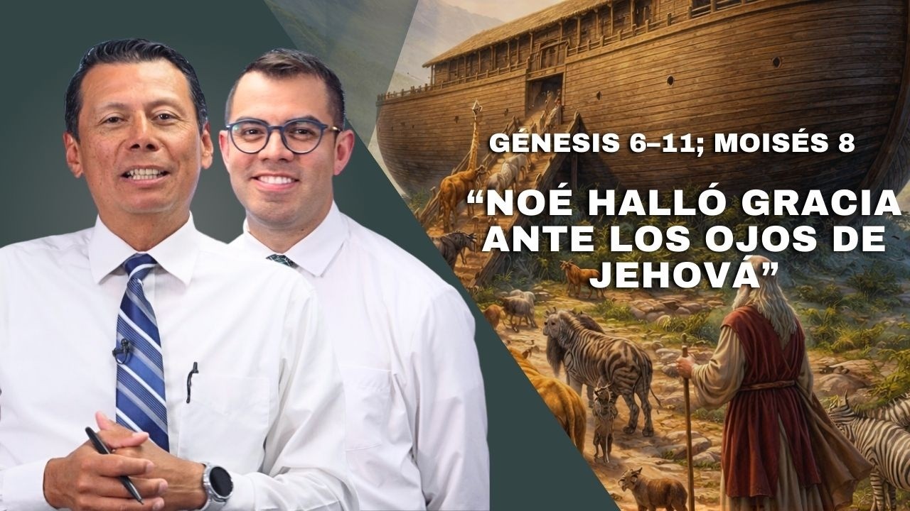 Génesis 6–11; Moisés 8 | Estudio de las Escrituras con Pepe Valle & Ariel Cuadra