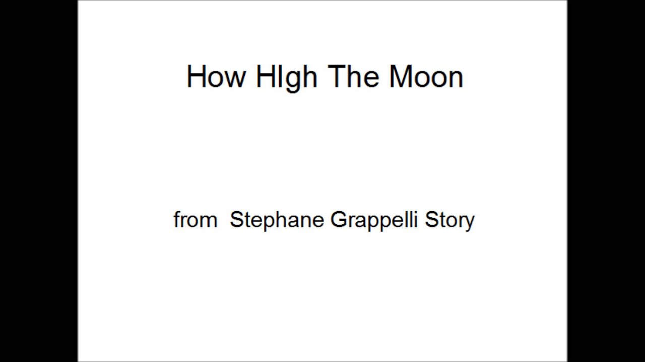 How High The Moon　 -   Stephane Grappelli　and Friends