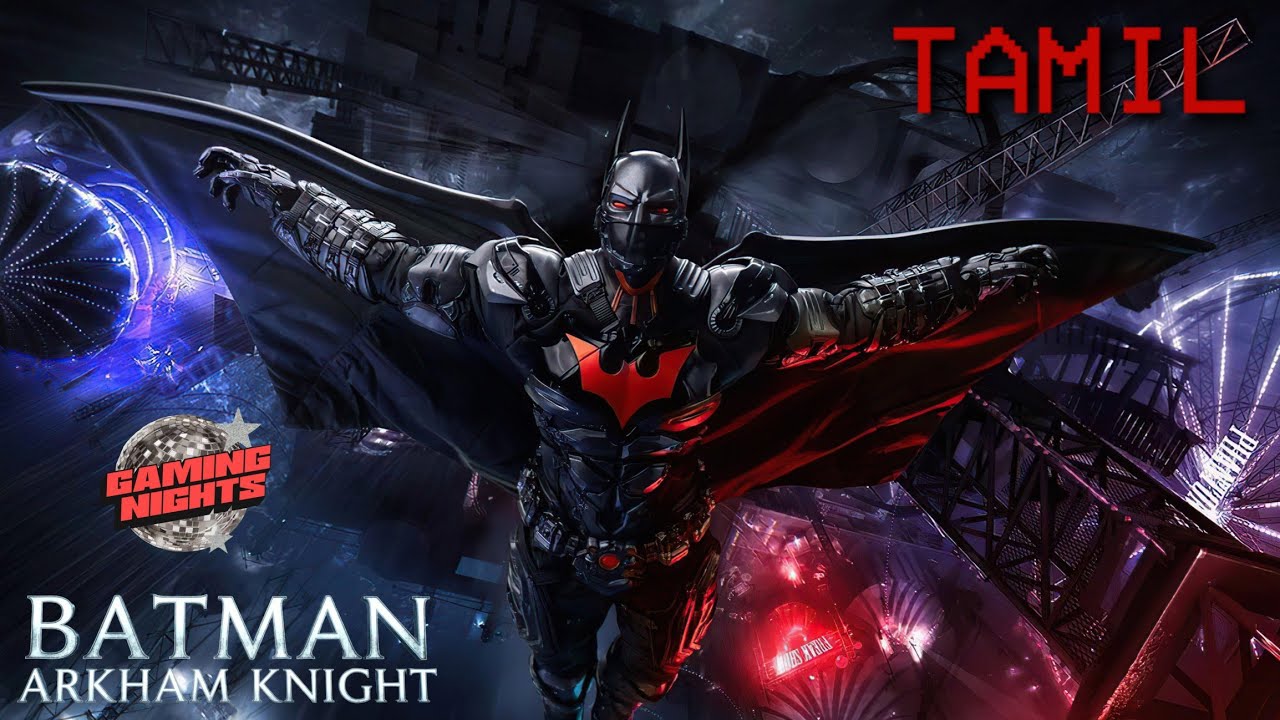 Batman Arkham Knight Tamil PC 4K 60FPS LIVE
