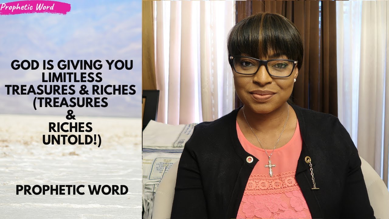 Prophetic Word | GOD IS GIVING YOU LIMITLESS TREASURES & RICHES (TREASURES & RICHES UNTOLD!)