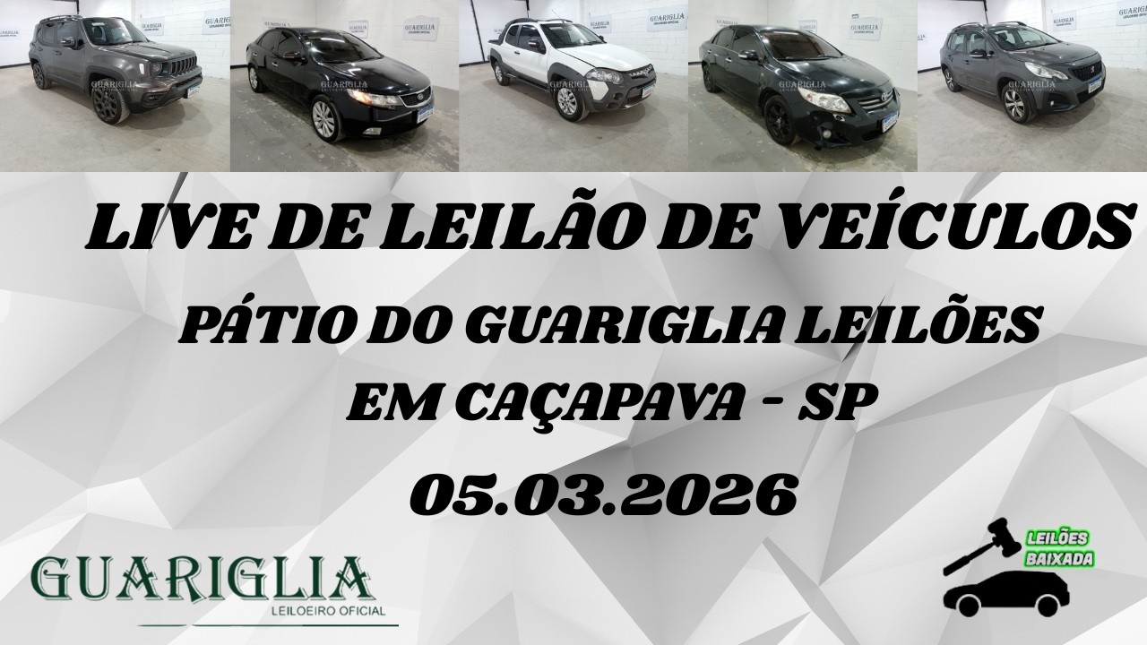 LIVE DE LEILÃO DE VEÍCULOS NO PÁTIO DO GUARIGLIA LEILÕES  DIA 05.03.2026
