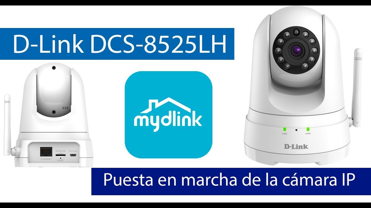 Instalación y puesta en marcha de la cámara IP D-Link DCS-8525LH