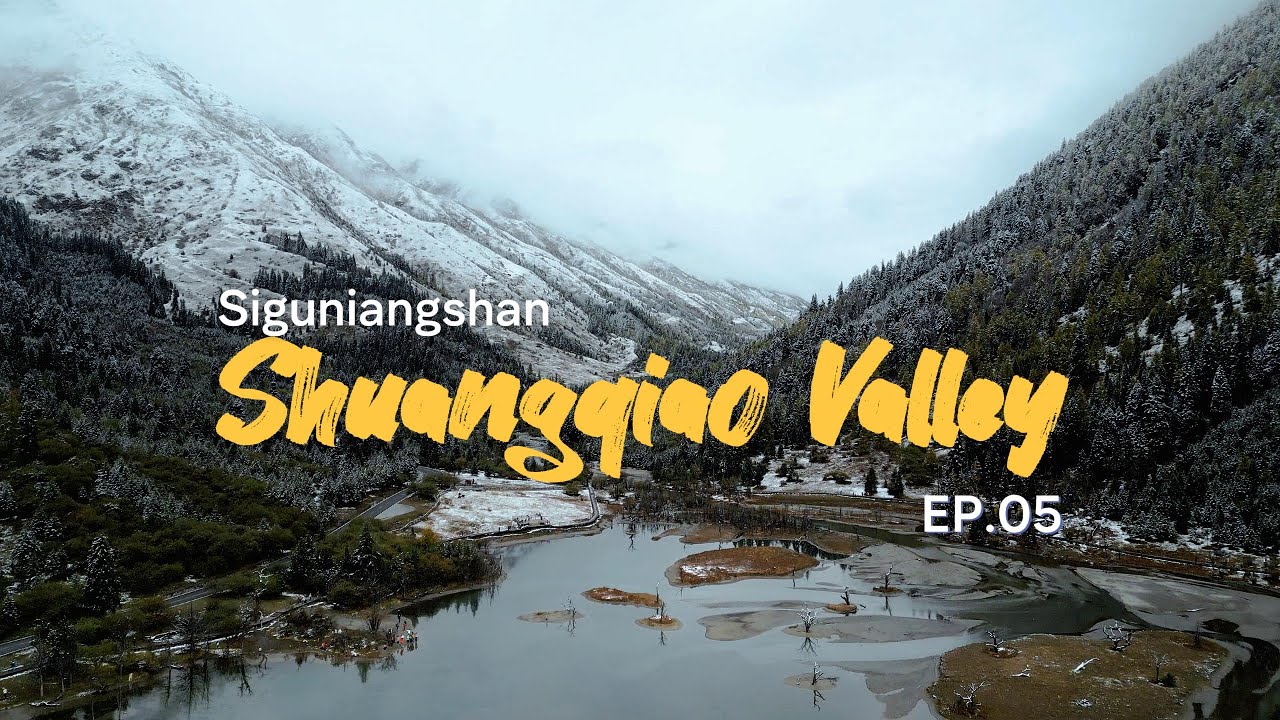 EP.05: หุบเขาซวงเฉียวโกว – สวิตเซอร์แลนด์แห่งเสฉวน (Shuangqiao Valley)