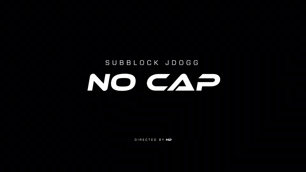 Subblock Jdogg - No Cap (Official Video)