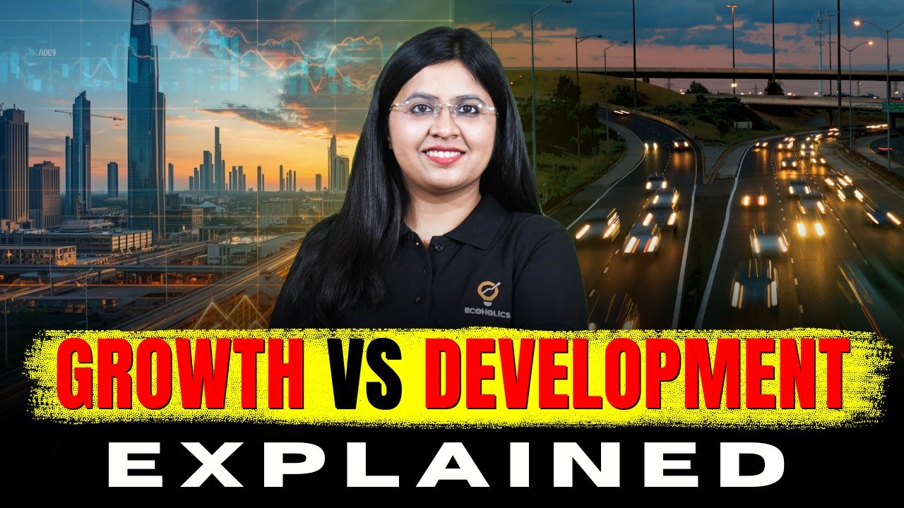Growth vs Development in Economics | Must-Know Concepts for Competitive Exams