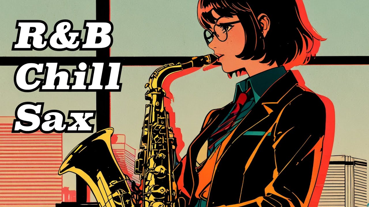 ​🎷 R&B Chill Sax【Instrumental Sax Beats】chill/relaxing/study/work🎶