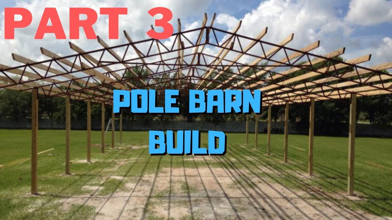 How to build a POLE BARN on a hobby farm- Part 3 [2019]