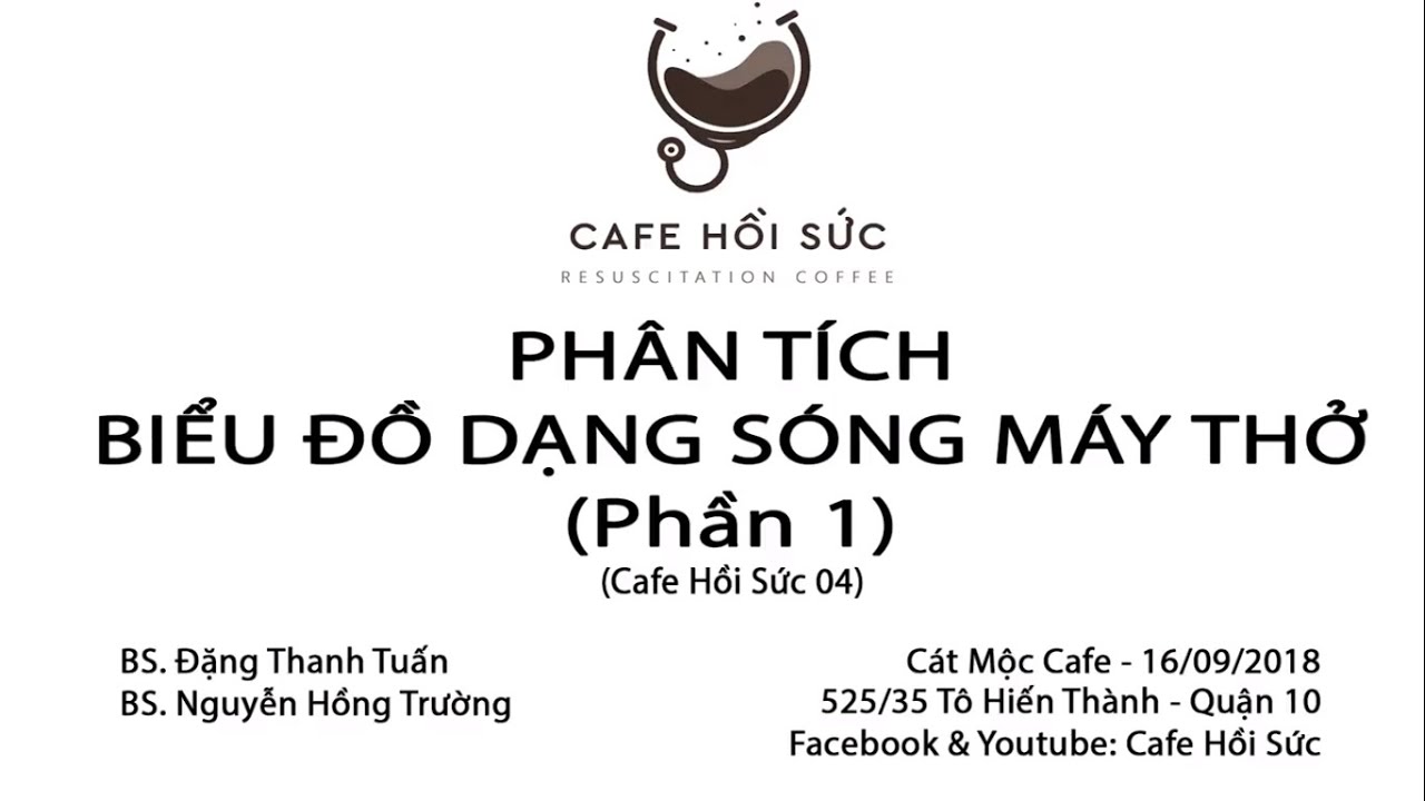 Cafe Hồi Sức #04: Phân tích biểu đồ dạng sóng (Phần 1) - Bs. Đặng Thanh Tuấn