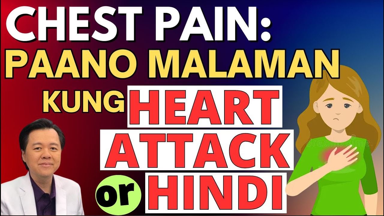 Chest Pain: Paano Malaman Kung Heart Attack or Hindi. By Doc Willie Ong (Internist and Cardiologist)