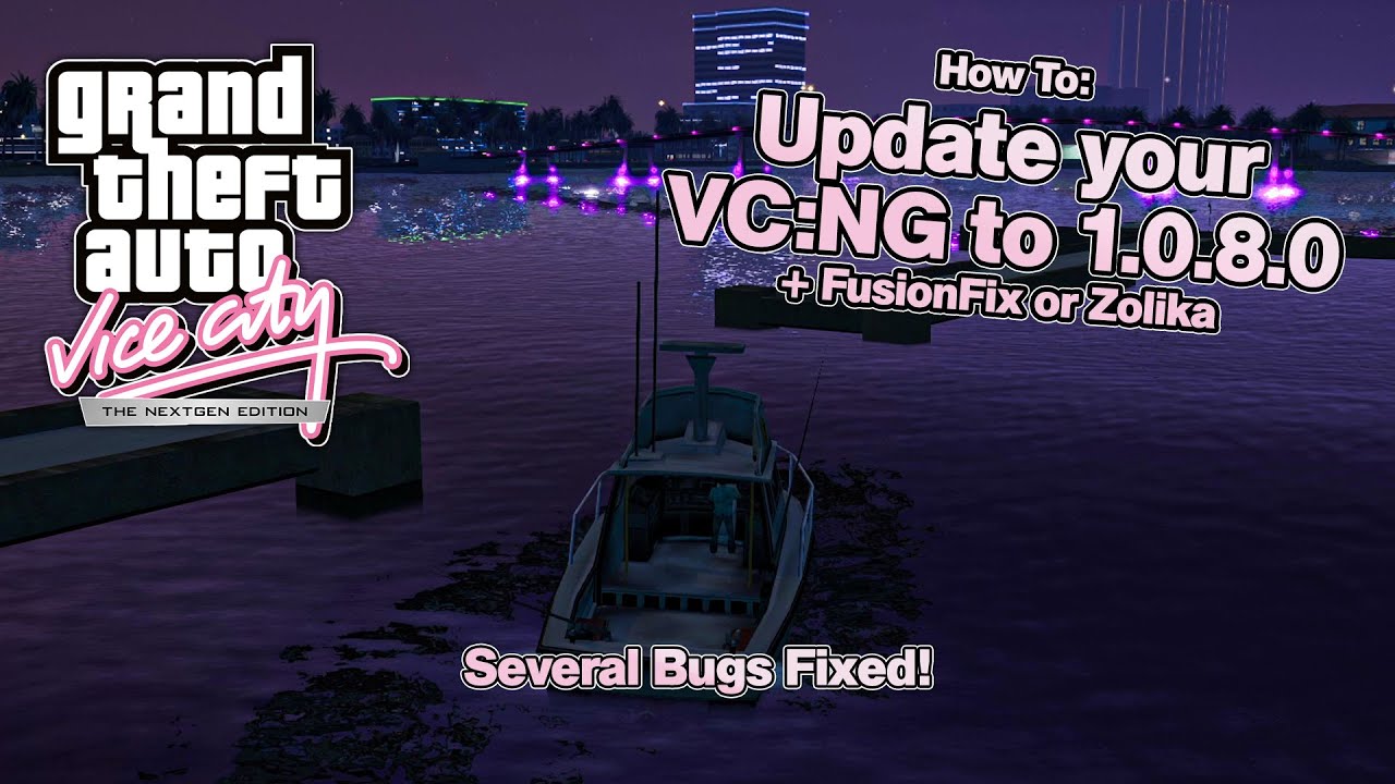 GTA Vice City NextGen: How to Update to 1.0.8.0 + Bug fixes + ZolikaPatch or FusionFix!