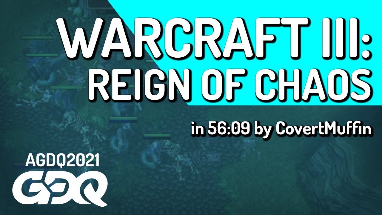 Warcraft III: Reign of Chaos by CovertMuffin in 56:09 - Awesome Games Done Quick 2021 Online