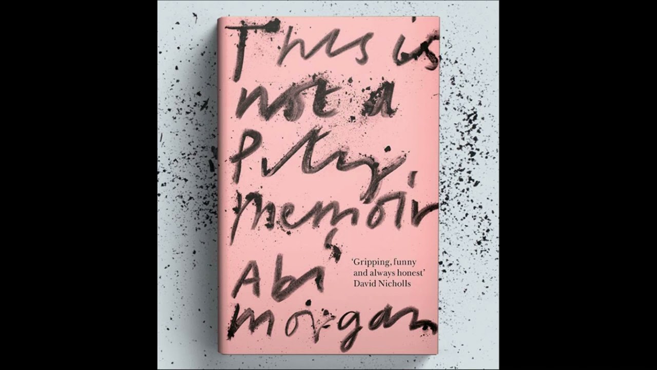 This is Not a Pity Memoir - Abi Morgan - Audiobook | The Book Whisperer