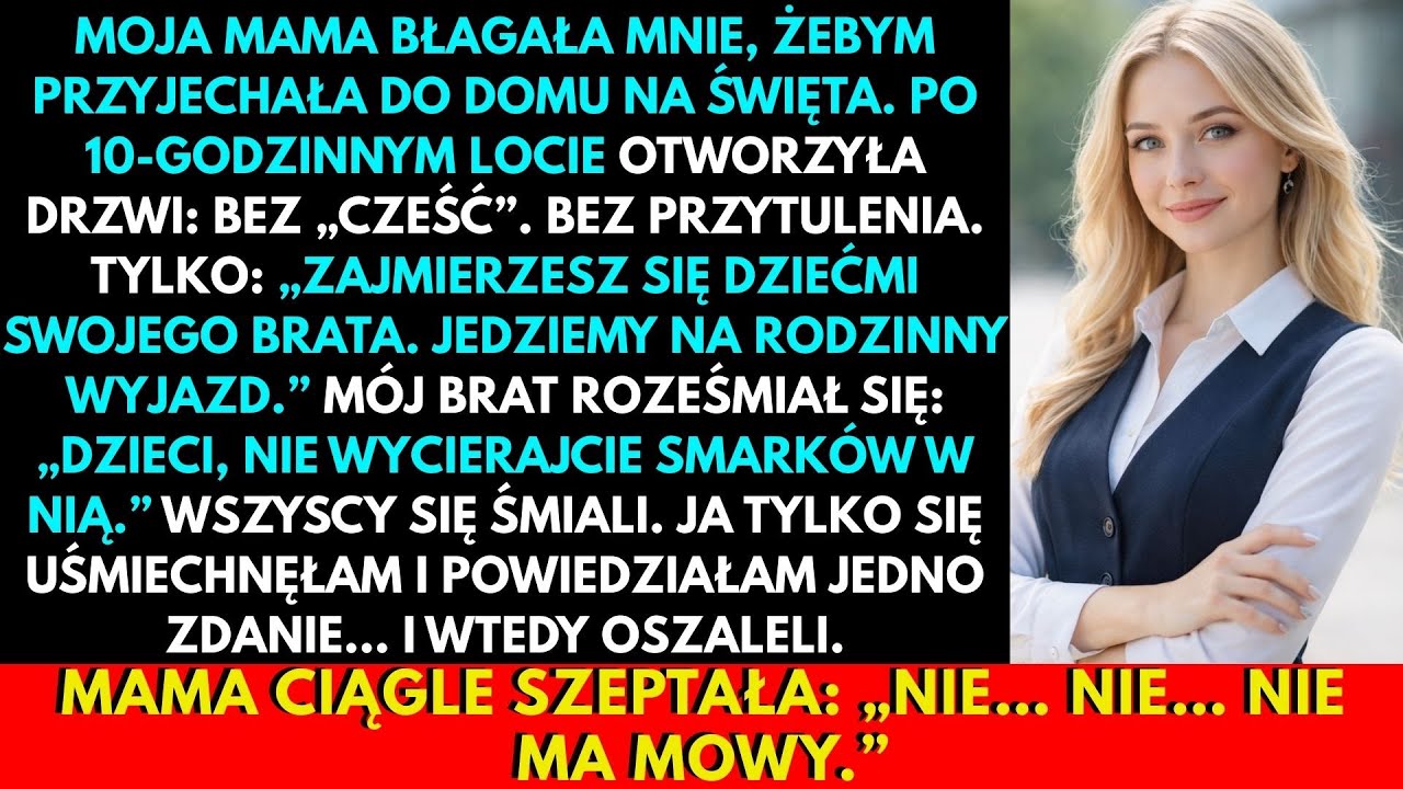 Mama Błagała, Żebym Przyleciała Na Święta — Potem Kazała Mi Pilnować Dzieci, Gdy Byli Na Wakacjach