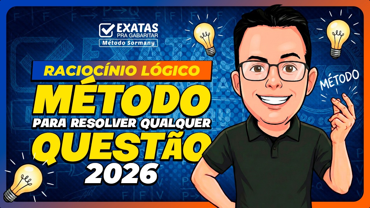 O Método Definitivo: Como resolver QUALQUER questão de Raciocínio Lógico em 2026 🎯🧠