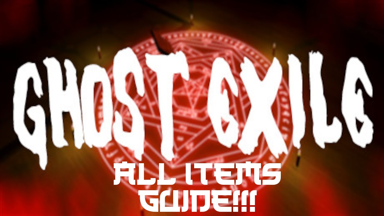 Руководство по всем предметам Ghost Exile