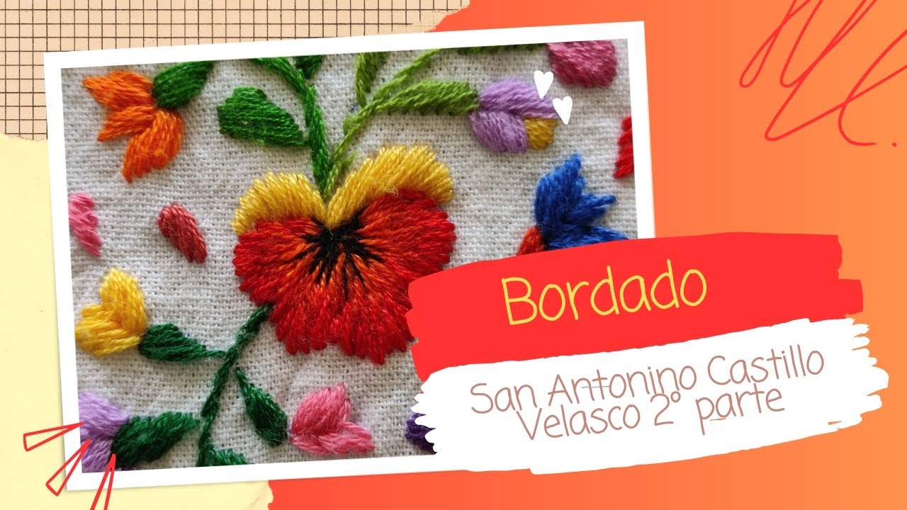 Bordado San Antonino Castillo Velasco, Oaxaca. Segunda parte