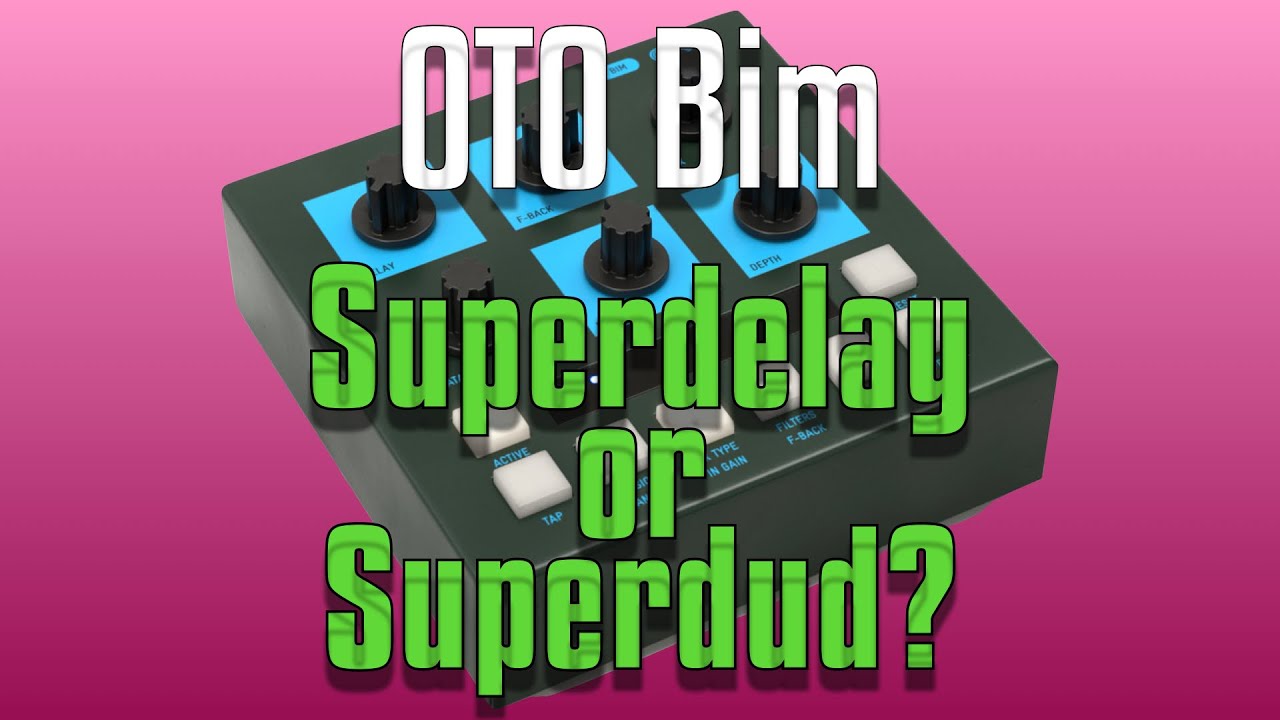 OTO Bim Delay for Guitar