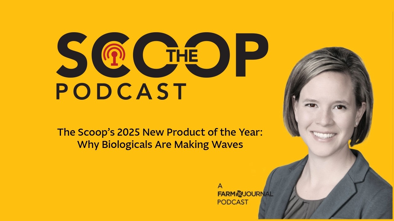 The Scoop Podcast: The Scoop’s 2025 New Product of the Year: Why Biologicals Are Making Waves