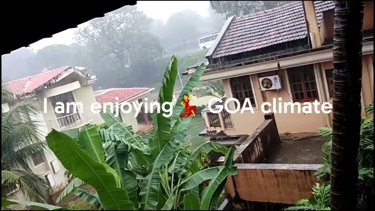 Goa lo ఒక రోజు🥳 Beautiful climate.#rainyday#my house🏠 in goa😍😘#super 🎥video @house surrounding area