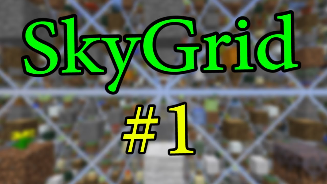 Lp. SkyGrid #1 - Нестандартное выживание!