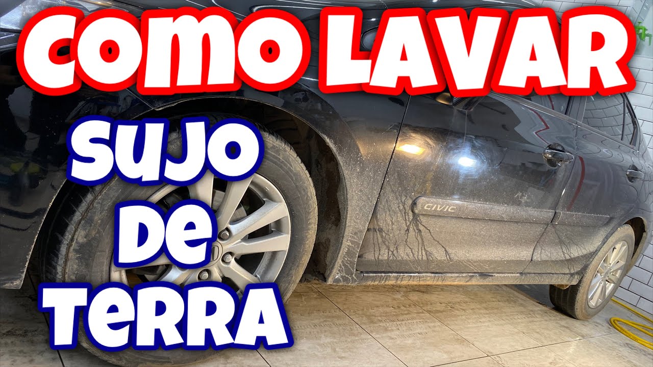 COMO LAVAR CARRO SUJO DE TERRA
