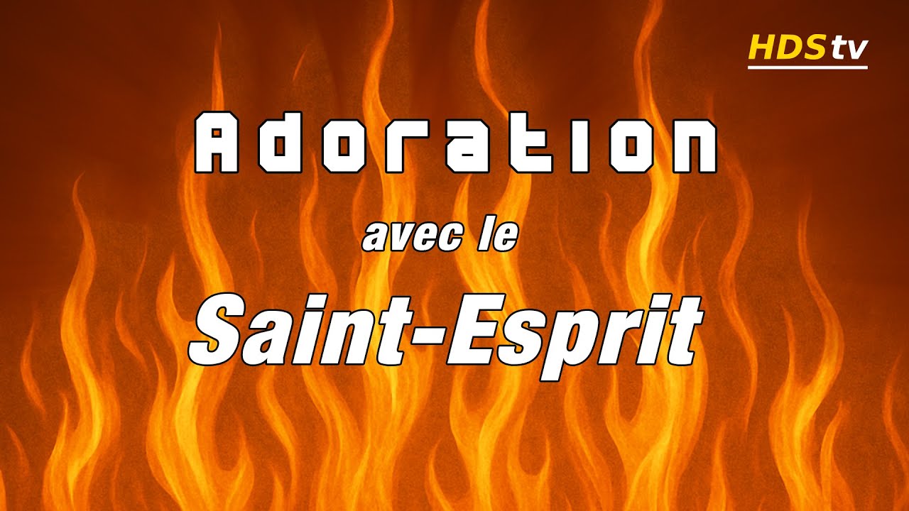 Worship Time - Adoration avec le Saint-Esprit