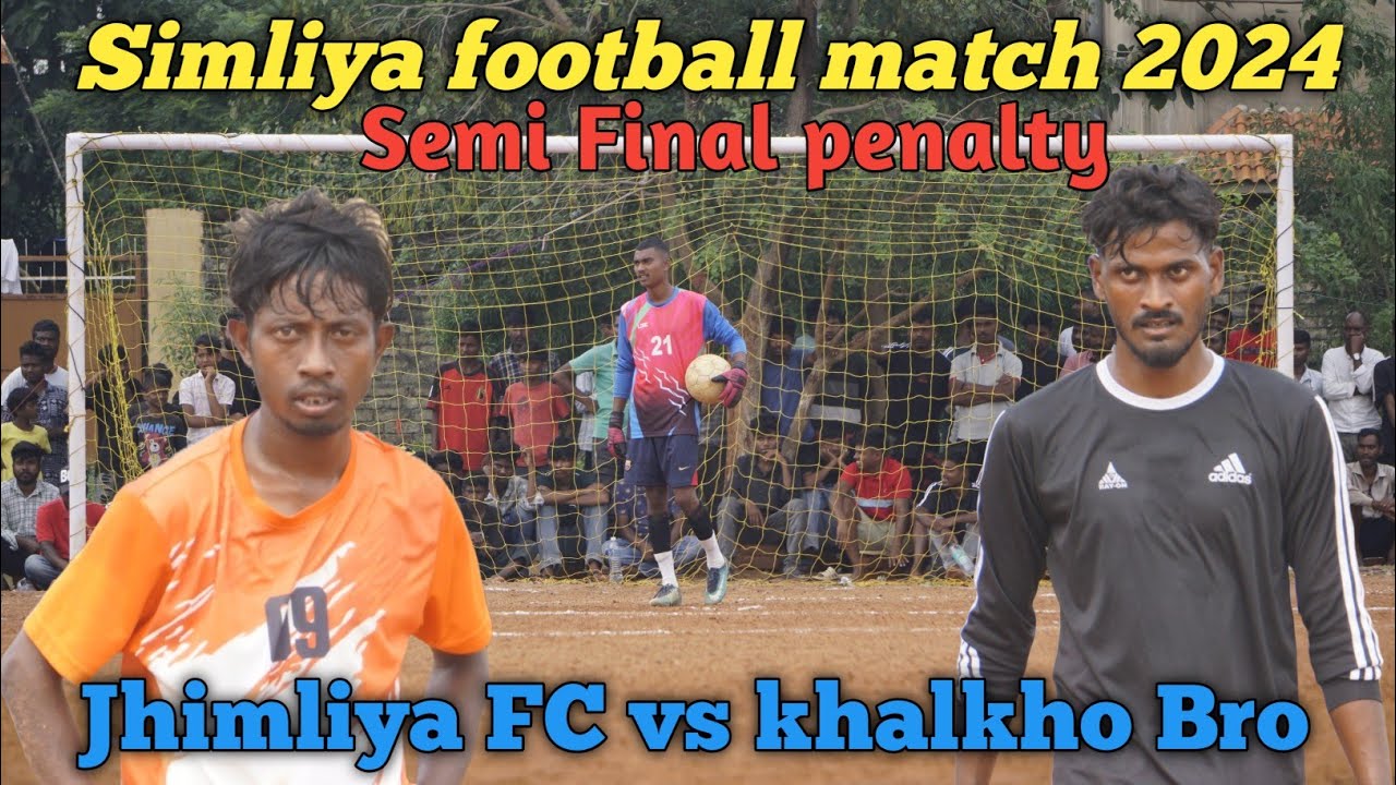Simliya football tournament 2024// jamhariya FC vs khalkho Brother semifinal penalty shootout video