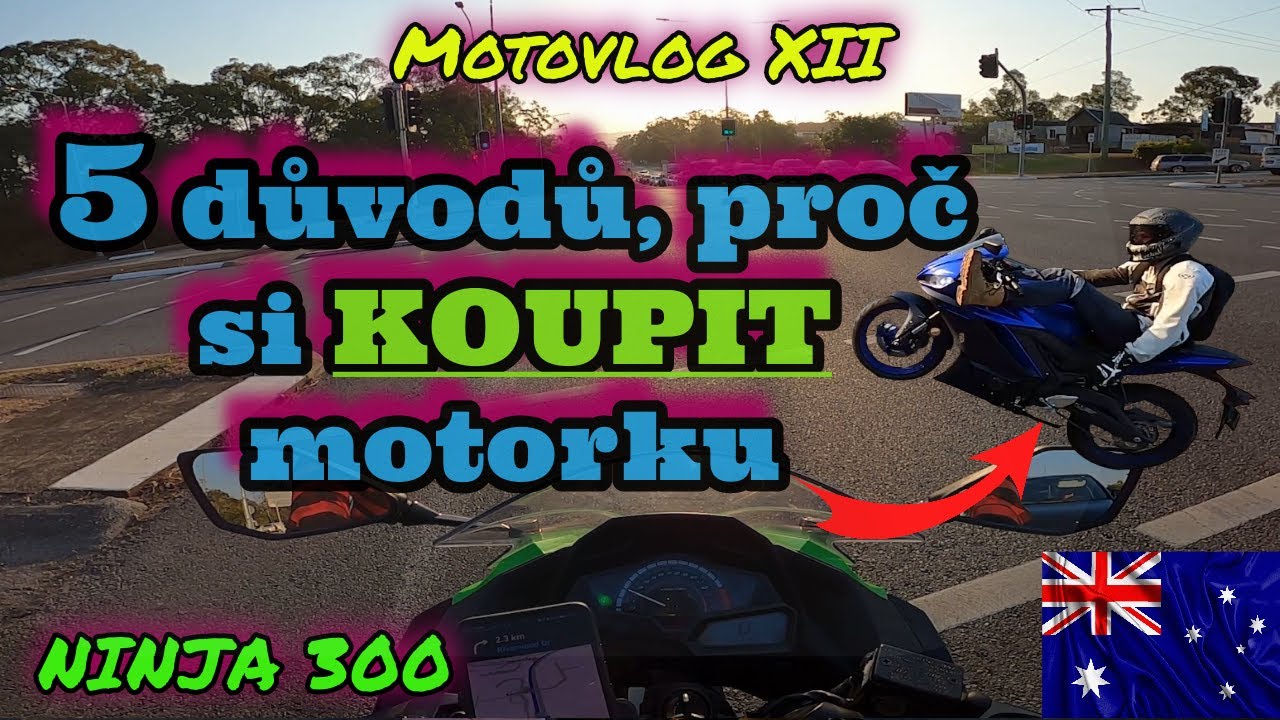 5 důvodů, proč si KOUPIT motorku... 🇦🇺 MotoVlog, [ep #12 ]