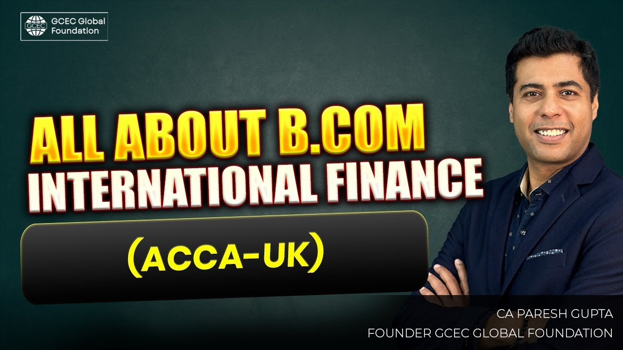 B.Com International Business/Finance (ACCA-UK) at GCEC Global Foundation