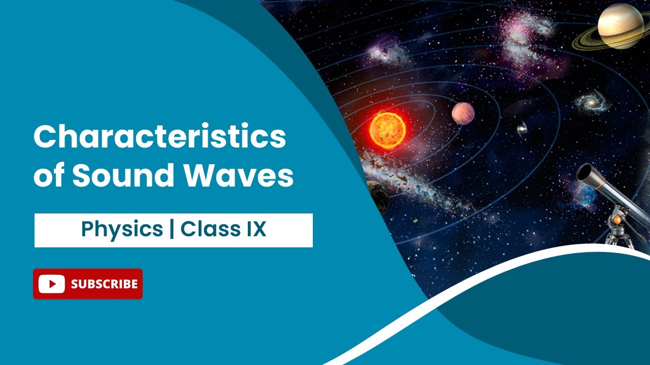 Характеристики звуковых волн | Физика | NCERT | CBSE | 9 класс