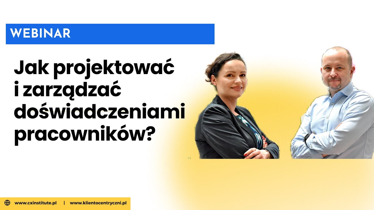 Jak projektować i zarządzać doświadczeniami pracowników (Employee Experience)?