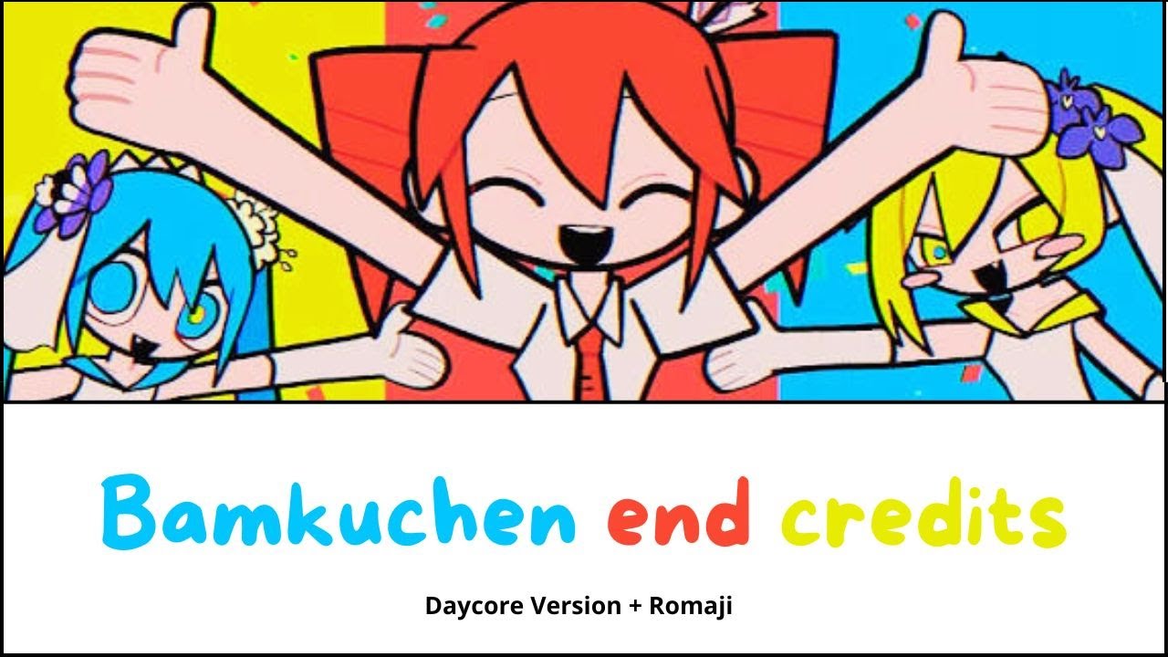 Baumkuchen End Credits【Daycore Ver.】