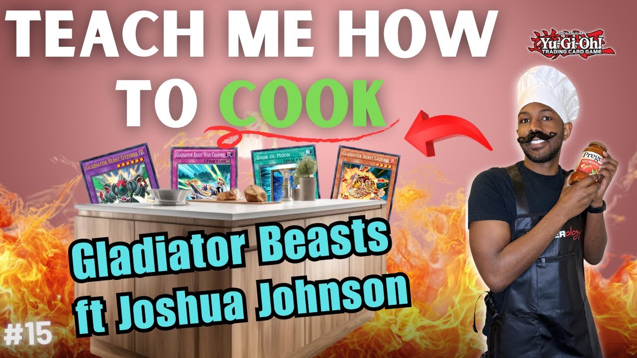 Yugioh Edison Format | Teach Me How to Cook ft Joshua Johnson | Gladiator Beasts | Ep15