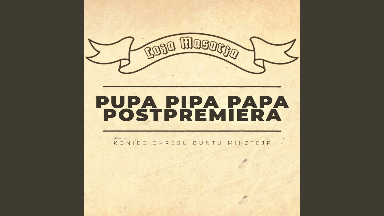 Pupa Pipa Papa Postpremiera