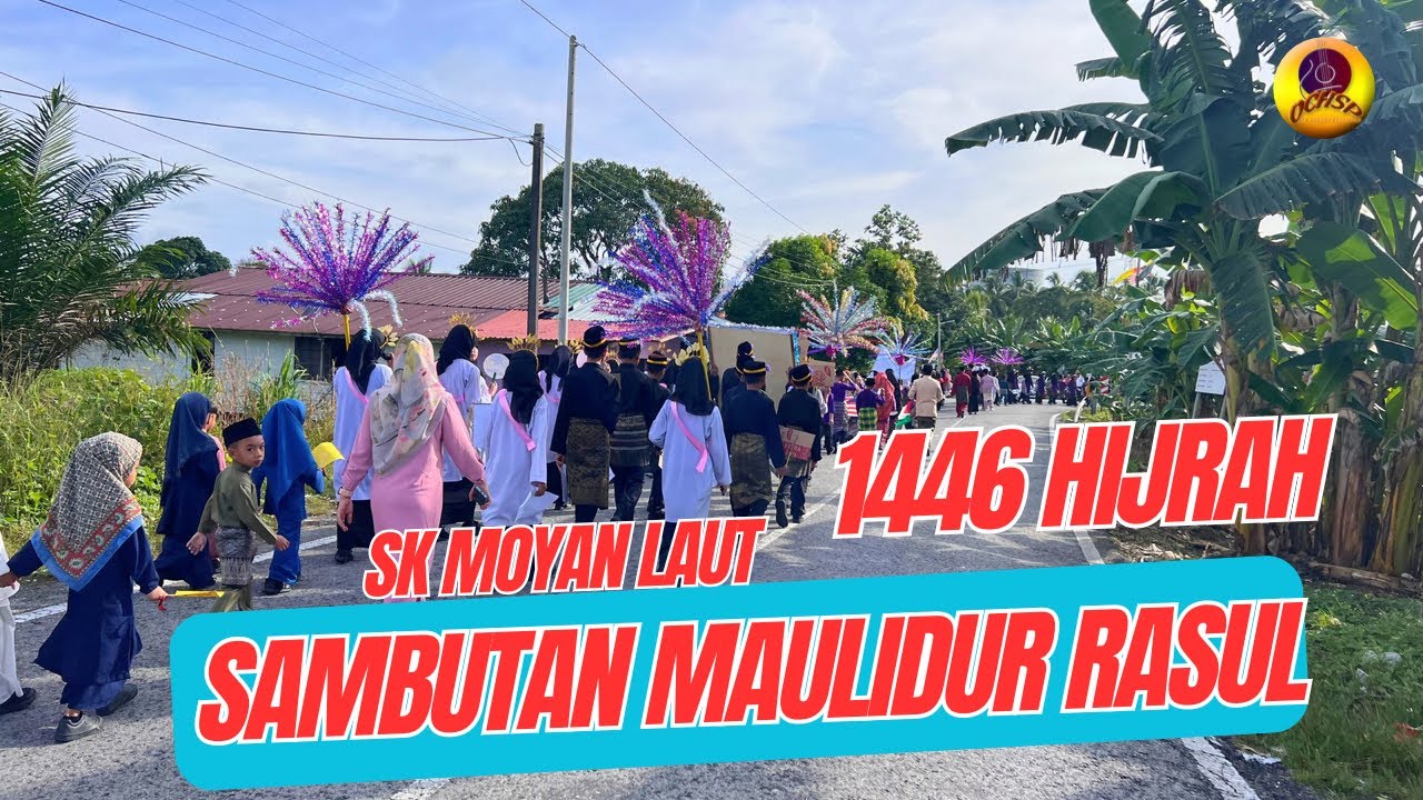 Sambutan Maulidur Rasul 1446 Hijrah -SK Moyan Laut (4/10/2024)