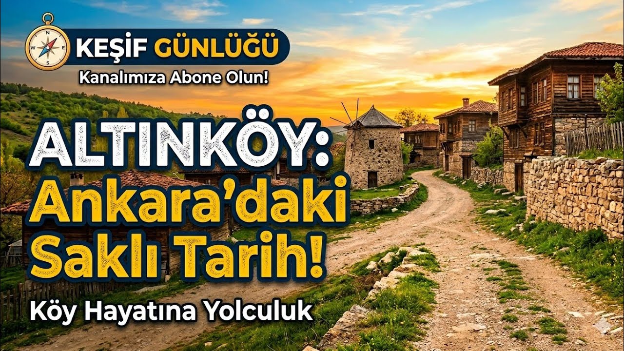 Altınköy 4K Açık Hava Müzesi: Geleneksel Köy Yaşamına Yolculuk