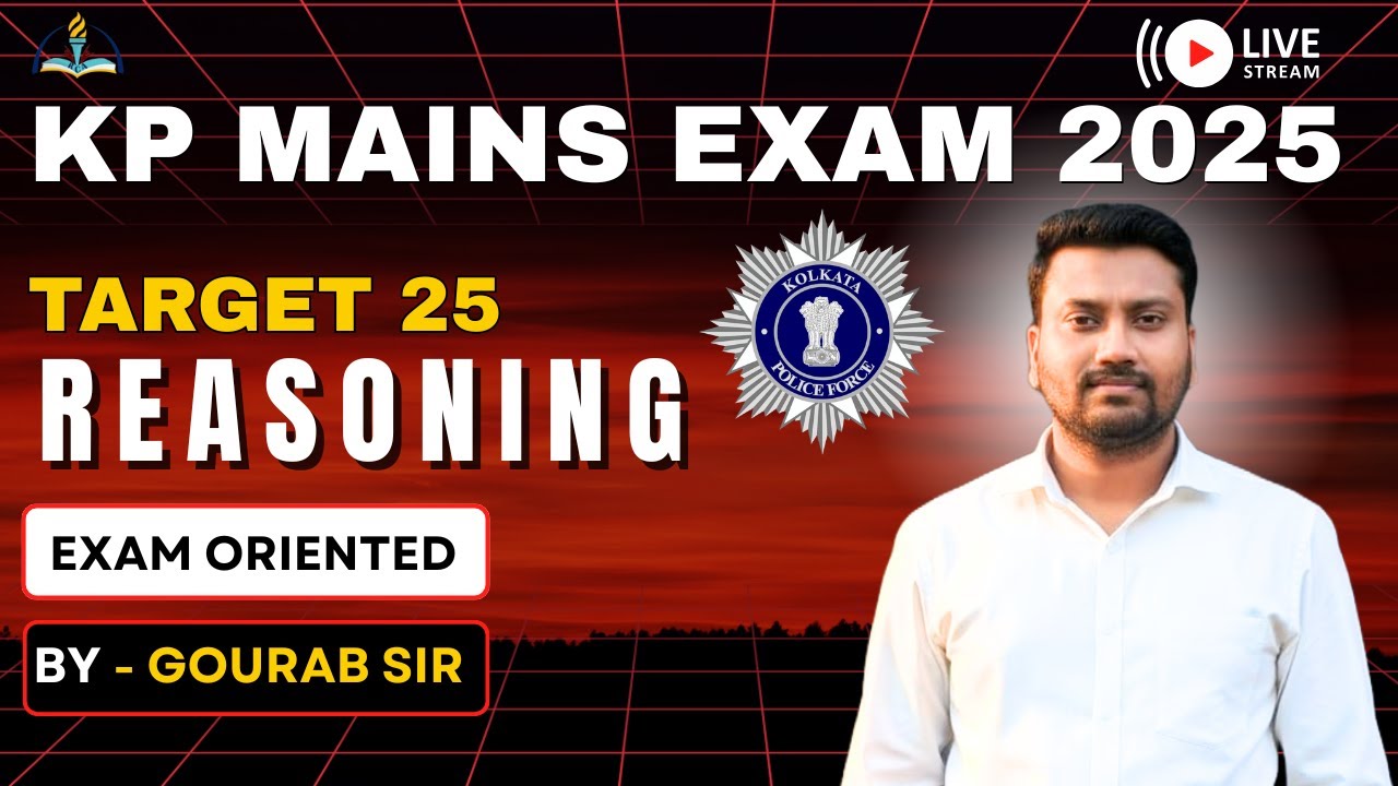 KP Mains Exam 2025 Reasoning | Target 25 | Exam Oriented Reasoning Class | By Gourab Sir