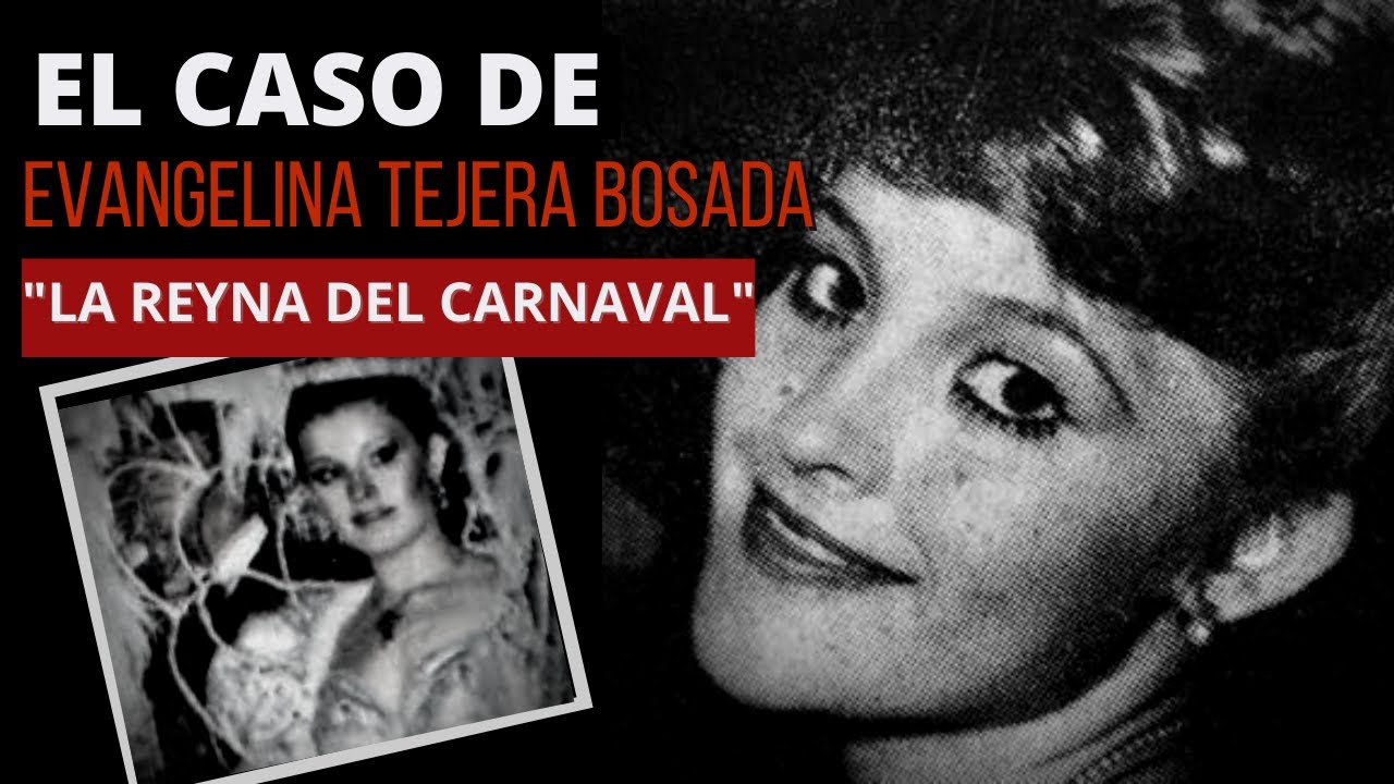El Caso de EVANGELINA TEJERA BOSADA | La reyna del carnaval de Veracruz | Criminalista Nocturno