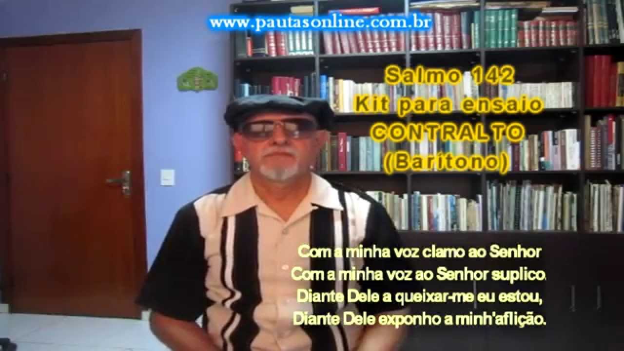 Salmo 142 Kit Ensaio, Contralto, hino sacro  de clamor, santificação