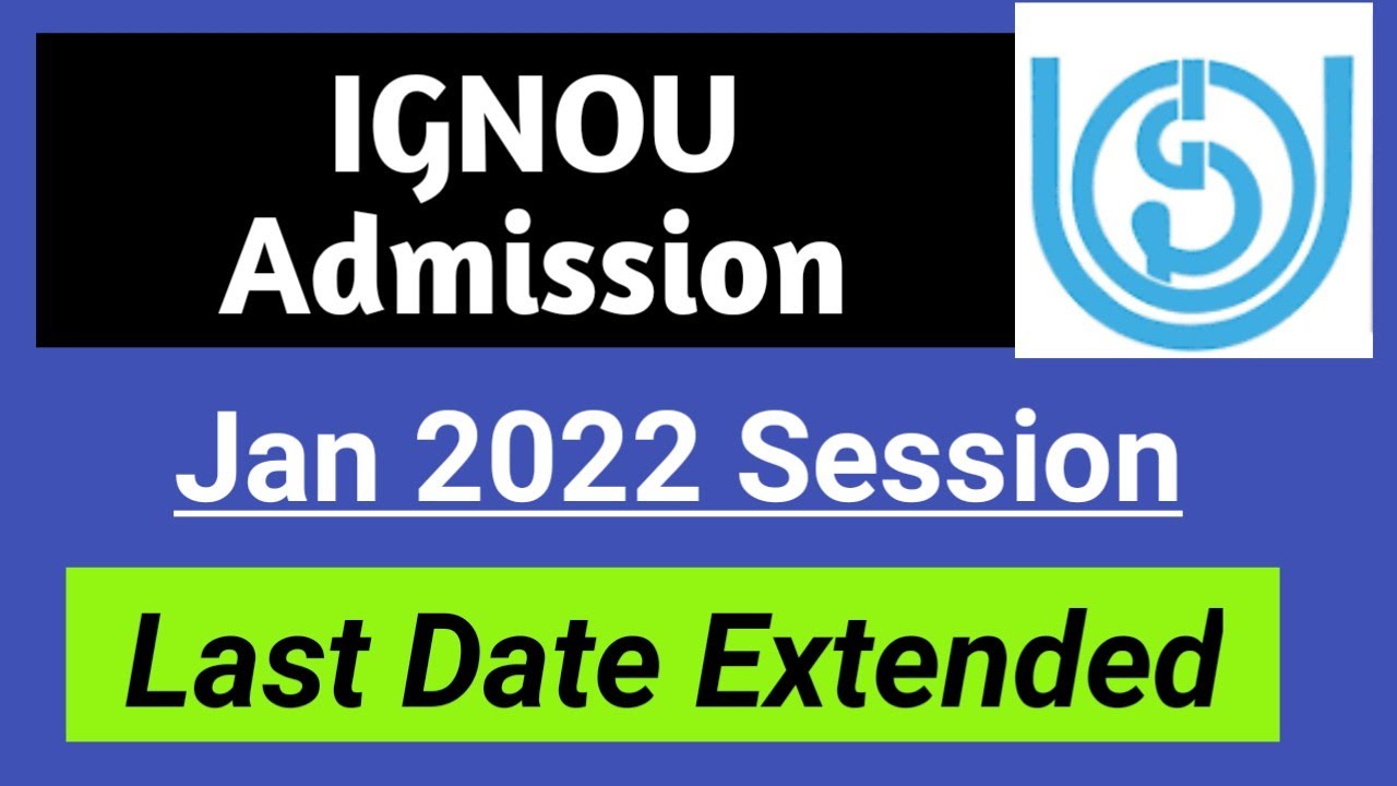 IGNOU Admission Jan 2022 Session Last Date Extended| Ameeninfo
