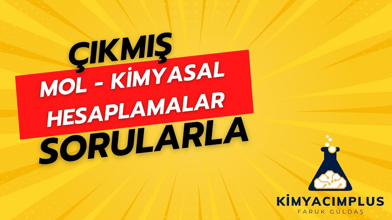 TYT Kimya | MOL - KİMYASAL HESAPLAMALAR - TEMEL KANUNLAR TÜM ÇIKMIŞ SORULARIN ÇÖZÜMÜ | YKS 2024