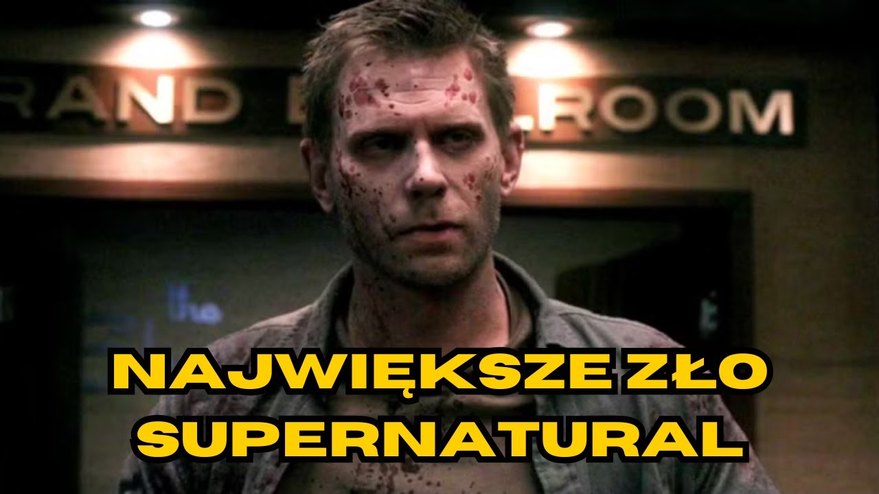 OD DEMONÓW PO BOGA! NAJWIĘKSI ANTAGONIŚCI SUPERNATURAL (RANKING)