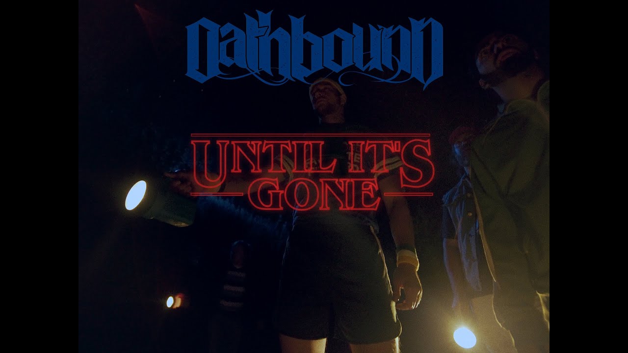 Oathbound - Until It's Gone [Official Music Video]