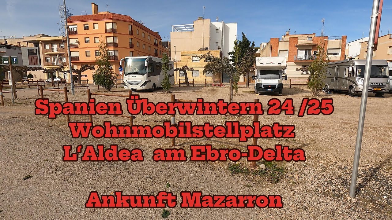 Spanien Überwintern Wohnmobilstellplatz L‘Aldea Spanien am Ebro-Delta - Ankunft Area Camper Mazarron