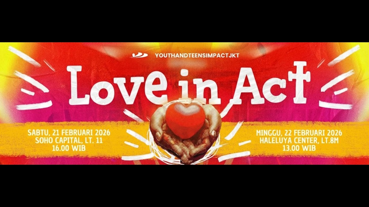 YOUTH & TEENS IMPACT JAKARTA SPESIAL VALENTINE | LOVE IN ACT
