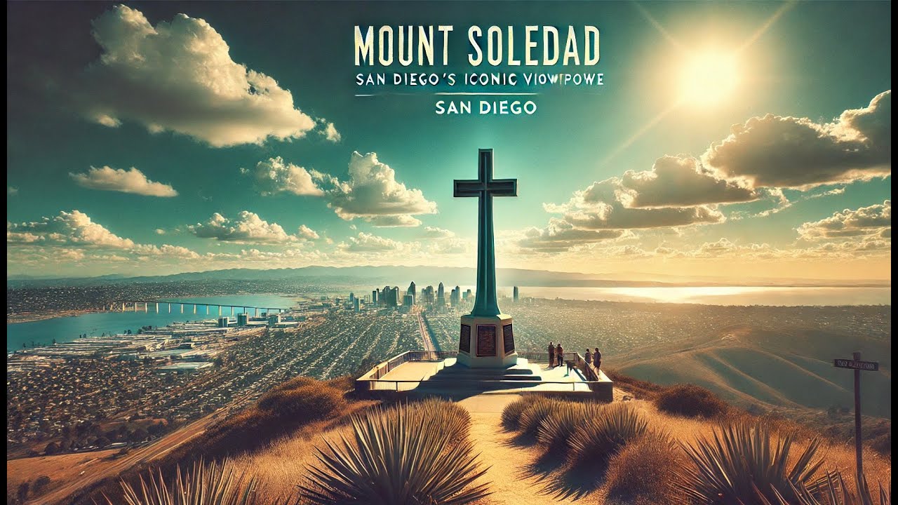 Exploring Mount Soledad | San Diego’s Iconic Views & Veterans Memorial
