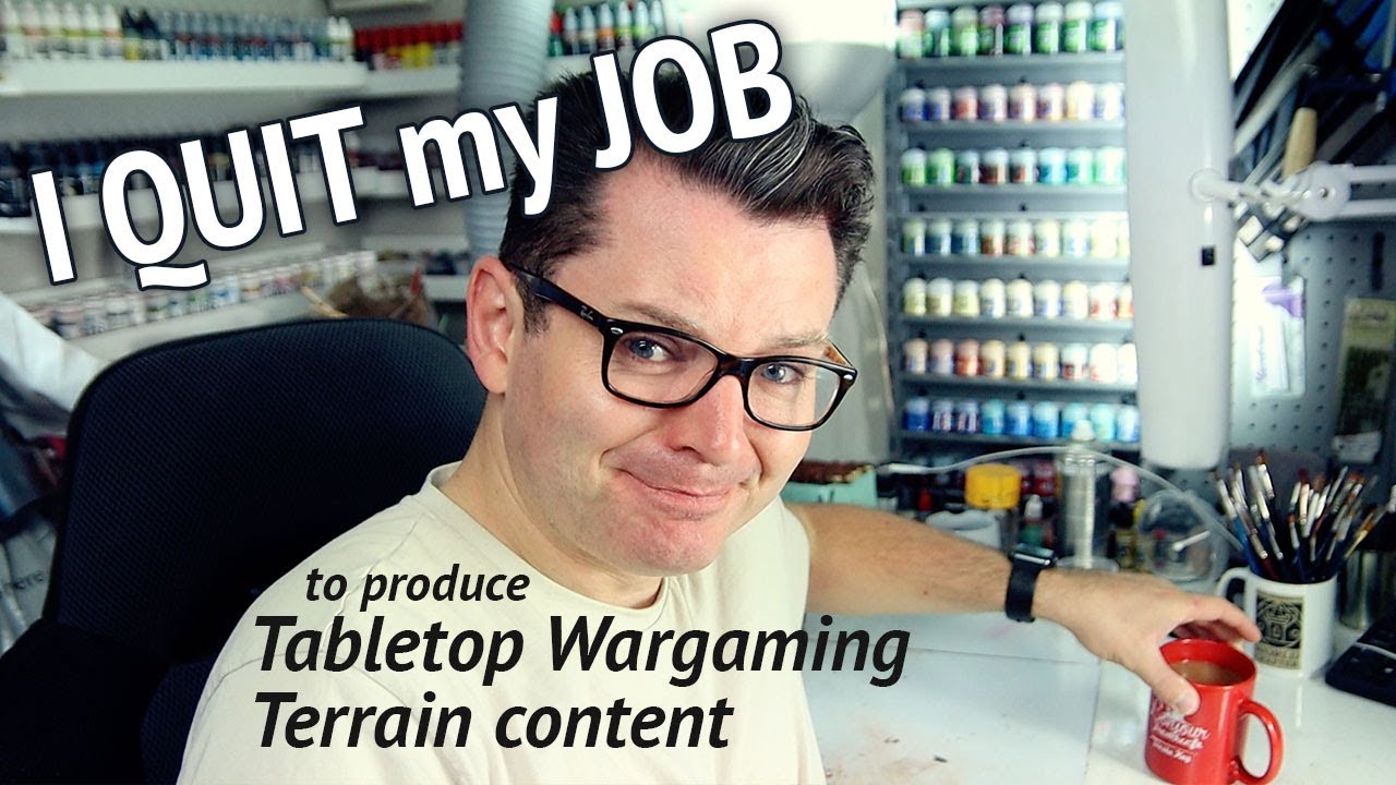 I QUIT my JOB to produce Tabletop Wargaming Terrain content