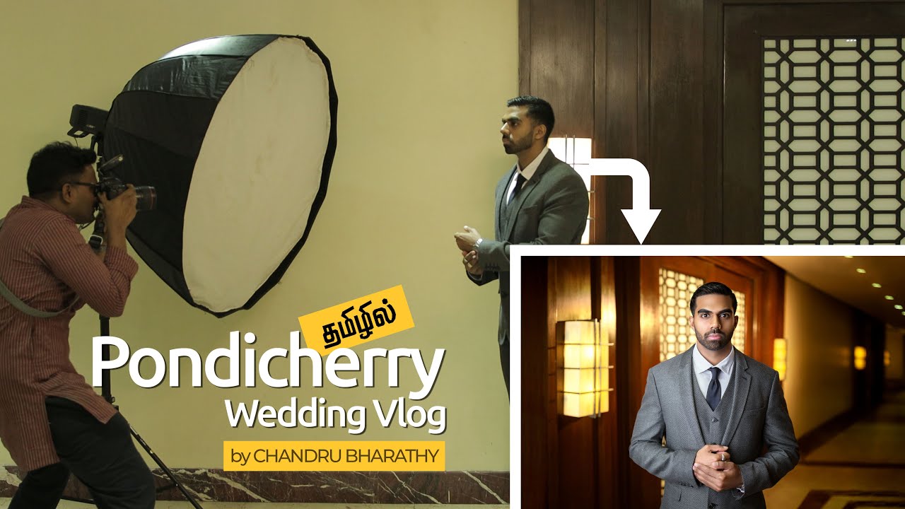 Pondicherry Wedding Vlog EPISODE - 1 : தமிழில்
