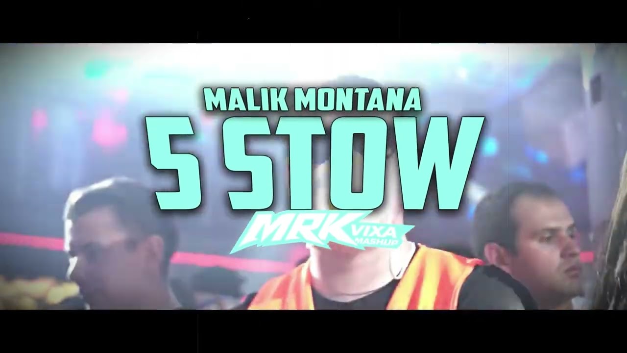 Malik Montana - 5 ST&Oacute;W  (MRK VIXA MASHUP 2026)