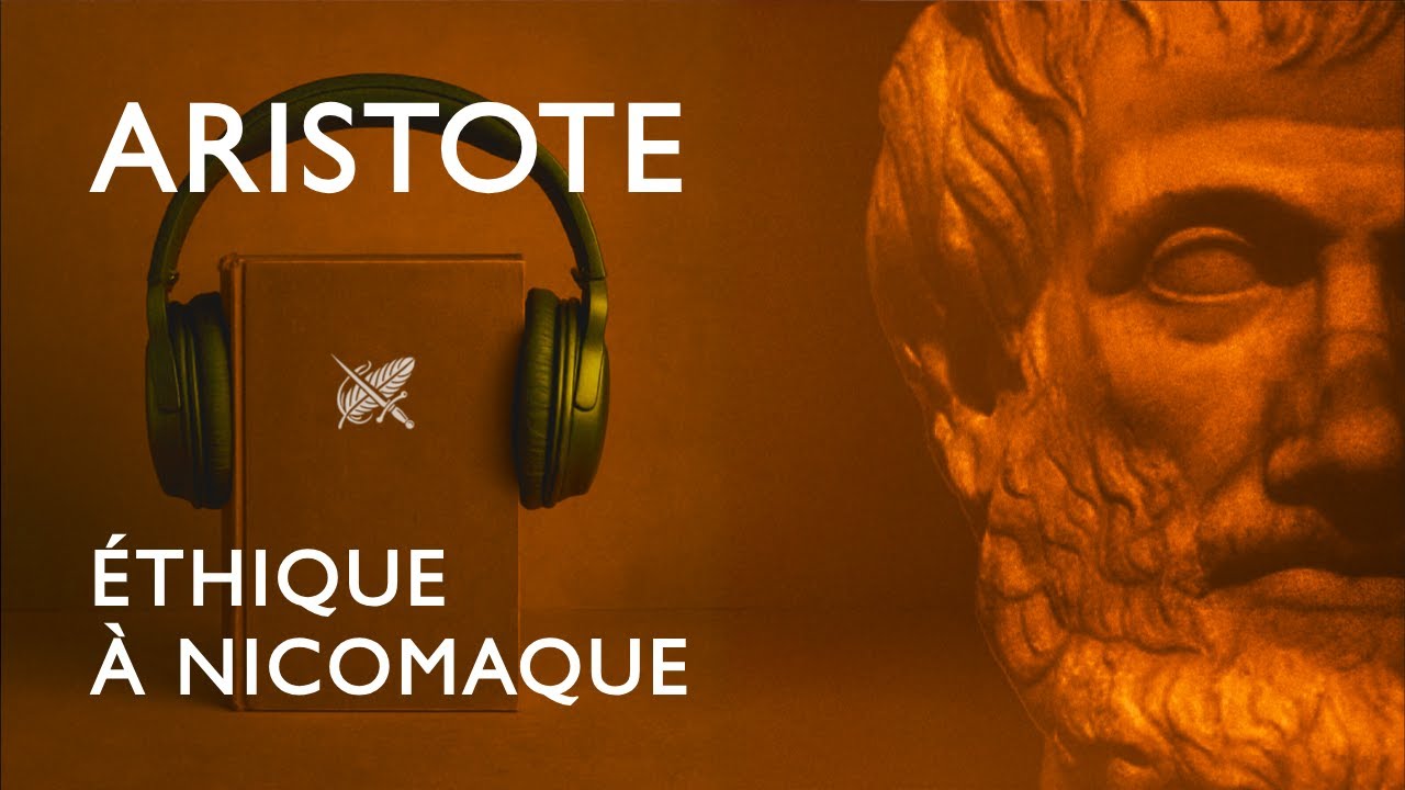 Ethique à Nicomaque - Aristote (Livre Audio Complet)
